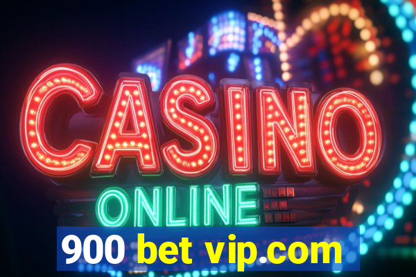 900 bet vip.com